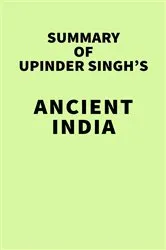 Book cover of Summary of Upinder Singh's ANCIENT INDIA by IRB Media