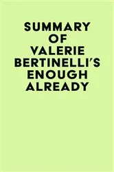 Book cover of Summary of Valerie Bertinelli's Enough Already by Unknown