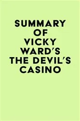 Book cover of Summary of Vicky Ward's The Devil's Casino by IRB Media