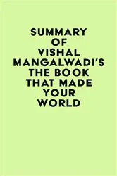 Book cover of Summary of Vishal Mangalwadi's The Book that Made Your World by IRB Media
