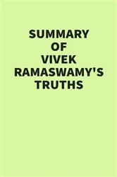 Book cover of Summary of Vivek Ramaswamy’s Truths by IRB Media