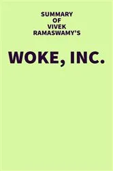 Book cover of Summary of Vivek Ramaswamy's Woke, Inc. by IRB Media