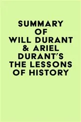 Book cover of Summary of Will Durant & Ariel Durant's The Lessons of History by Unknown
