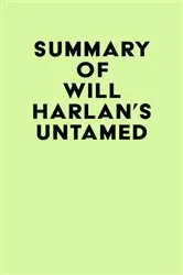 Book cover of Summary of Will Harlan's Untamed by IRB Media