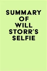 Book cover of Summary of Will Storr's Selfie by IRB Media