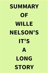 Book cover of Summary of Wille Nelson's It's a Long Story by IRB Media