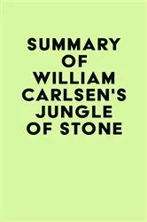Book cover of Summary of William Carlsen's Jungle of Stone by IRB Media