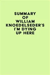 Book cover of Summary of William Knoedelseder's I'm Dying Up Here by Unknown