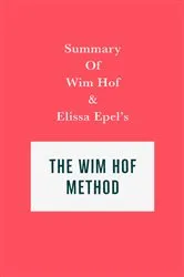 Book cover of Summary of Wim Hof and Elissa Epel's The Wim Hof Method by IRB Media