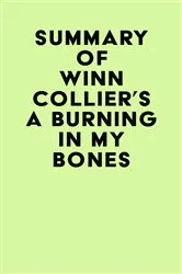 Book cover of Summary of Winn Collier's A Burning in My Bones by Unknown