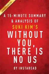 Book cover of Summary of Without You, There Is No Us by Unknown