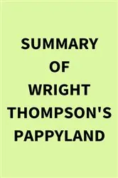 Book cover of Summary of Wright Thompson's Pappyland by IRB Media
