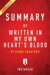 Book cover of Summary of Written In My Own Heart's Blood by Instaread Summaries