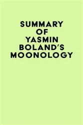 Book cover of Summary of Yasmin Boland's Moonology by IRB Media