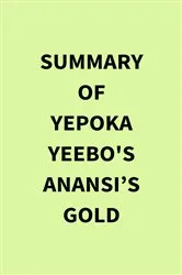 Book cover of Summary of Yepoka Yeebo's Anansi’s Gold by Unknown