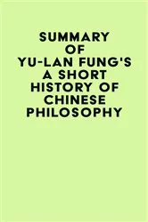 Book cover of Summary of Yu-lan Fung's A Short History of Chinese Philosophy by IRB Media