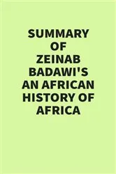 Book cover of Summary of Zeinab Badawi’s An African History of Africa by IRB Media