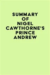Book cover of Summay of Nigel Cawthorne's Prince Andrew by Unknown