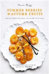 Book cover of Summer Berries & Autumn Fruits by Annie Rigg