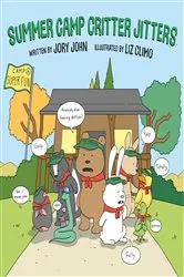 Book cover of Summer Camp Critter Jitters by Jory John