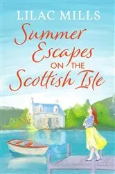 Book cover of Summer Escapes on the Scottish Isle by Lilac Mills