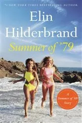 Book cover of Summer of '79 by Elin Hilderbrand