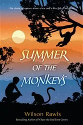 Book cover of Summer of the Monkeys by Wilson Rawls