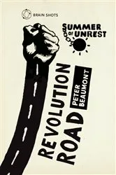 Book cover of Summer of Unrest: Revolution Road by Peter Beaumont