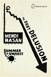 Book cover of Summer of Unrest: The Debt Delusion by Mehdi Hasan
