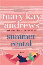 Book cover of Summer Rental by Mary Kay Andrews