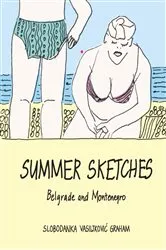 Book cover of Summer Sketches by Graham, Slobodanka, Vasiljkovic