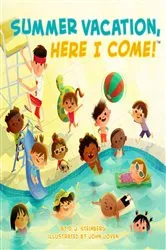 Book cover of Summer Vacation, Here I Come! by D.J. Steinberg