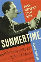 Book cover of Summertime: George Gershwin's Life in Music by Richard Crawford