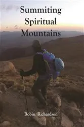 Book cover of Summiting Spiritual Mountains by Richardson, Robin, Lee