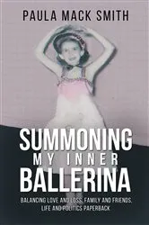 Book cover of Summoning My Inner Ballerina by Paula Mack Smith