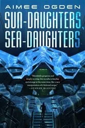 Book cover of Sun-Daughters, Sea-Daughters by Aimee Ogden