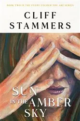 Book cover of Sun in the Amber Sky by Cliff Stammers