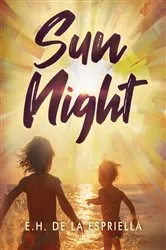 Book cover of Sun Night by E.H. de la Espriella