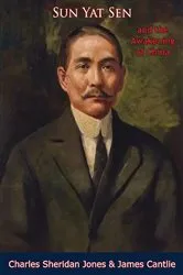 Book cover of Sun Yat Sen and the Awakening of China by Charles Sheridan Jones