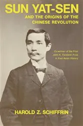 Book cover of Sun Yat-Sen and the Origins of the Chinese Revolution by Harold Schiffrin