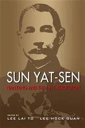 Book cover of Sun Yat-Sen, Nanyang and the 1911 Revolution by Unknown