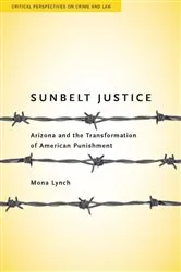 Book cover of Sunbelt Justice by Mona Lynch