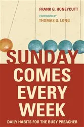 Book cover of Sunday Comes Every Week by Frank G. Honeycutt