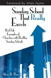 Book cover of Sunday School that Really Excels by R. Steven Parr