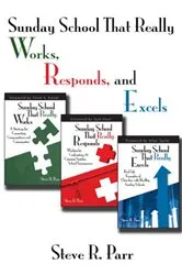 Book cover of Sunday School that Really Works, Responds, and Excels by Steve R. Parr