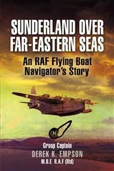 Book cover of Sunderland Over Far-Eastern Seas by Derek K. Empson