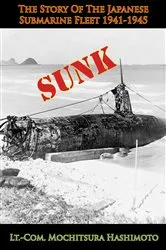 Book cover of Sunk: The Story Of The Japanese Submarine Fleet 1941-1945 by Unknown