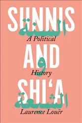 Book cover of Sunnis and Shi'a by Laurence Louër