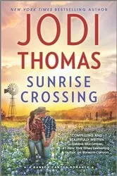 Book cover of Sunrise Crossing by Jodi Thomas