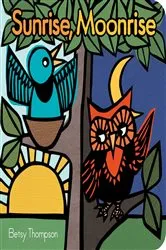 Book cover of Sunrise, Moonrise by Betsy Thompson